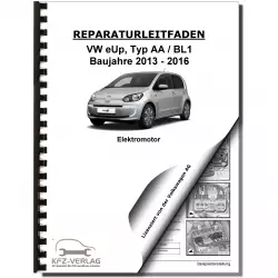 VW e-Up! BL1 2013-2016 Elektromotor Elektroantrieb 212 LS1 Reparaturanleitung