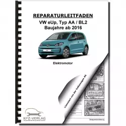 VW e-Up! Typ BL2 ab 2016 Elektromotor Elektroantrieb 212 LS1 Reparaturanleitung