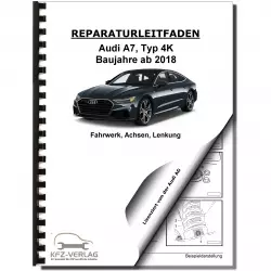 Audi A7 Typ 4K ab 2018 Fahrwerk Achsen Lenkung FWD AWD Reparaturanleitung