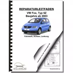 VW Fox Typ 5Z ab 2003 Fahrwerk Achsen Lenkung Reparaturanleitung