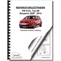 VW Polo 5 Typ 6R 2009-2014 Fahrwerk Achsen Lenkung Reparaturanleitung