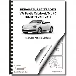 VW Beetle Cabrio Typ 5C 2011-2016 Fahrwerk Achsen Lenkung Reparaturanleitung