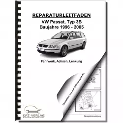 VW Passat 5 Typ 3B 1996-2005 Fahrwerk Achsen Lenkung FWD AWD Reparaturanleitung