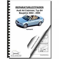 Audi A4 Cabriolet 2002-2009 Fahrwerk Achsen Lenkung FWD AWD Reparaturanleitung