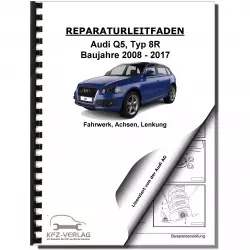 Audi Q5 Typ 8R 2008-2017 Fahrwerk Achsen Lenkung FWD AWD Reparaturanleitung
