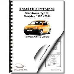 SEAT Arosa Typ 6H 1997-2004 Fahrwerk Achsen Lenkung Reparaturanleitung
