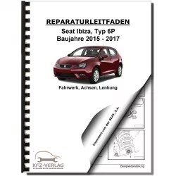 SEAT Ibiza Typ 6P 2015-2017 Fahrwerk Achsen Lenkung Reparaturanleitung