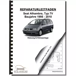 SEAT Alhambra 7V 1995-2010 Heizung Belüftung Klimaanlage Reparaturanleitung