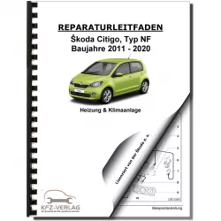 SKODA Citigo Typ NF 2011-2020 Heizung Belüftung Klimaanlage Reparaturanleitung