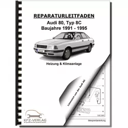 Audi 80 Typ 8C 1991-1995 Heizung Belüftung Klimaanlage Reparaturanleitung