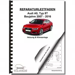 Audi A5 Typ 8T 2007-2016 Heizung Belüftung Klimaanlage Reparaturanleitung