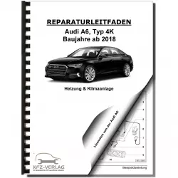 Audi A6 Typ 4K ab 2018 Heizung Belüftung Klimaanlage Reparaturanleitung