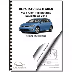 VW e-Golf Typ BE1 BE2 ab 2014 Heizung Belüftung Klimaanlage Reparaturanleitung