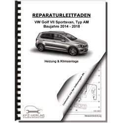 VW Golf 7 Sportsvan AM (14-18) Heizung Belüftung Klimaanlage Reparaturanleitung