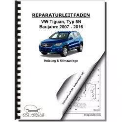 VW Tiguan Typ 5N 2007-2016 Heizung Belüftung Klimaanlage Reparaturanleitung