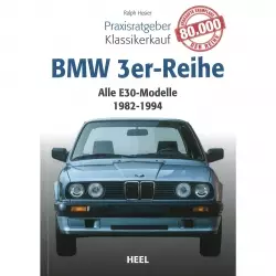 BMW 3er-Reihe Alle E30-Modelle (82-94) - Praxisratgeber Klassikerkauf