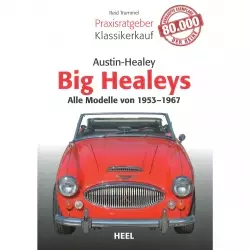 Austin-Healey Big Healeys Alle Modelle (53-67) - Praxisratgeber Klassikerkauf