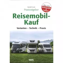 Reisemobil Kauf Varianten Technik Praxis Wohnwagen - Praxisratgeber