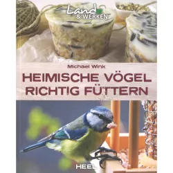 Heimische Vögel richtig füttern Land und Werken Ratgeber Michael Wink Heel