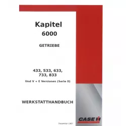 Case 433 533 633 733 833 V+E Versionen Serie II Getriebe Werkstatthandbuch