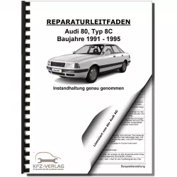 Audi 80 Typ 8C 1991-1995 Instandhaltung Inspektion Wartung Reparaturanleitung