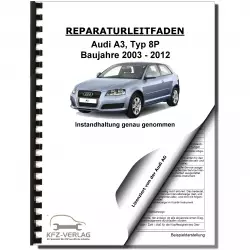 Audi A3 Typ 8P 2003-2012 Instandhaltung Inspektion Wartung Reparaturanleitung