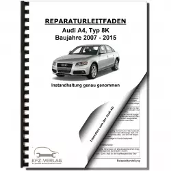 Audi A4 Typ 8K 2007-2015 Instandhaltung Inspektion Wartung Reparaturanleitung