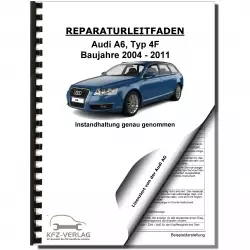 Audi A6 Typ 4F 2004-2011 Instandhaltung Inspektion Wartung Reparaturanleitung
