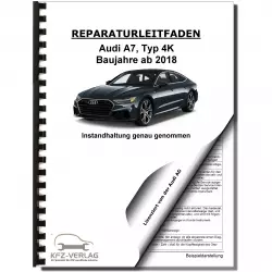 Audi A7 Typ 4K ab 2018 Instandhaltung Inspektion Wartung Reparaturanleitung