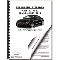 Audi TT Typ 8J 2006-2014 Instandhaltung Inspektion Wartung Reparaturanleitung