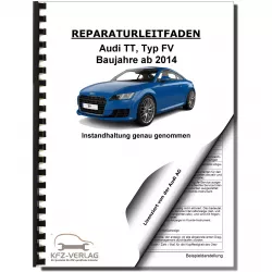 Audi TT Typ 8S FV ab 2014 Instandhaltung Inspektion Wartung Reparaturanleitung