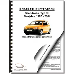 SEAT Arosa Typ 6H 1997-2004 Instandhaltung Inspektion Wartung Reparaturanleitung
