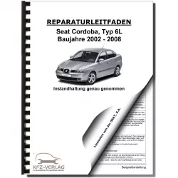 SEAT Cordoba 6L 2002-2008 Instandhaltung Inspektion Wartung Reparaturanleitung