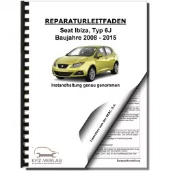 SEAT Ibiza Typ 6J 2008-2015 Instandhaltung Inspektion Wartung Reparaturanleitung