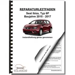SEAT Ibiza Typ 6P 2015-2017 Instandhaltung Inspektion Wartung Reparaturanleitung