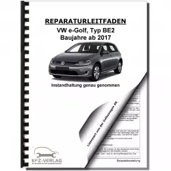 VW e-Golf Typ BE2 ab 2017 Instandhaltung Inspektion Wartung Reparaturanleitung