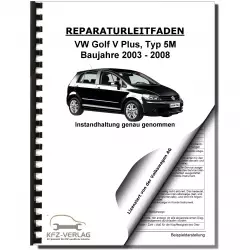 VW Golf 5 Plus 5M 2003-2008 Instandhaltung Inspektion Wartung Reparaturanleitung