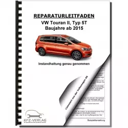 VW Touran Typ 5T ab 2015 Instandhaltung Inspektion Wartung Reparaturanleitung