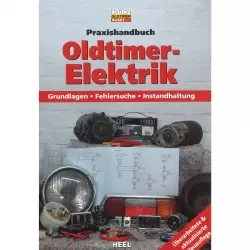 Oldtimer-Elektrik für Motorrad Grundlagen, Fehlersuche, usw. - Praxishandbuch