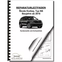 Skoda Kodiaq Typ NS ab 2016 Kardanwelle Achsantrieb hinten Reparaturanleitung