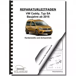 VW Caddy Typ SA ab 2015 Kardanwelle Achsantrieb hinten Reparaturanleitung