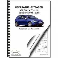 VW Golf 5 Typ 1K 2003-2008 Kardanwelle Achsantrieb hinten Reparaturanleitung
