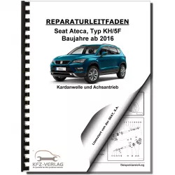 SEAT Ateca Typ KH ab 2016 Kardanwelle Achsantrieb hinten Reparaturanleitung