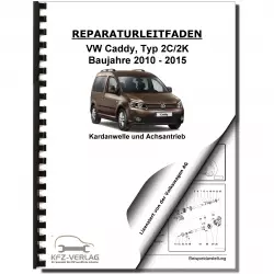 VW Caddy Typ 2K/2C 2010-2015 Kardanwelle Achsantrieb hinten Reparaturanleitung