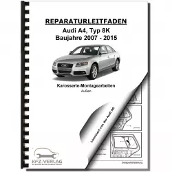 Audi A4 Typ 8K 2007-2015 Karosserie Montagearbeiten Außen Reparaturanleitung