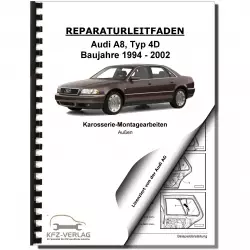 Audi A8 Typ 4D 1994-2002 Karosserie Montagearbeiten Außen Reparaturanleitung