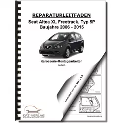 SEAT Altea Typ 5P5 2006-2015 Karosserie Montagearbeiten Außen Reparaturanleitung