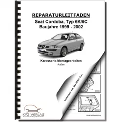 SEAT Cordoba 6K 1999-2002 Karosserie Montagearbeiten Außen Reparaturanleitung