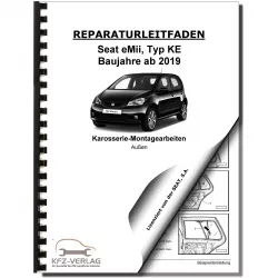 SEAT eMii Typ KE ab 2019 Karosserie Montagearbeiten Außen Reparaturanleitung