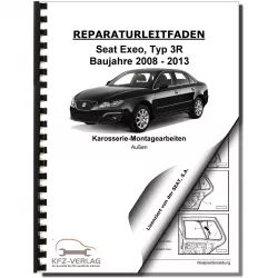 SEAT Exeo Typ 3R 2008-2013 Karosserie Montagearbeiten Außen Reparaturanleitung